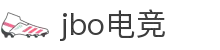 JBO官网|jbo电子竞技赛事平台